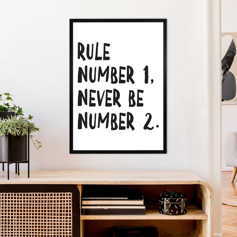 Rule Number One  Art Print by Pixy Paper A1 White Frame