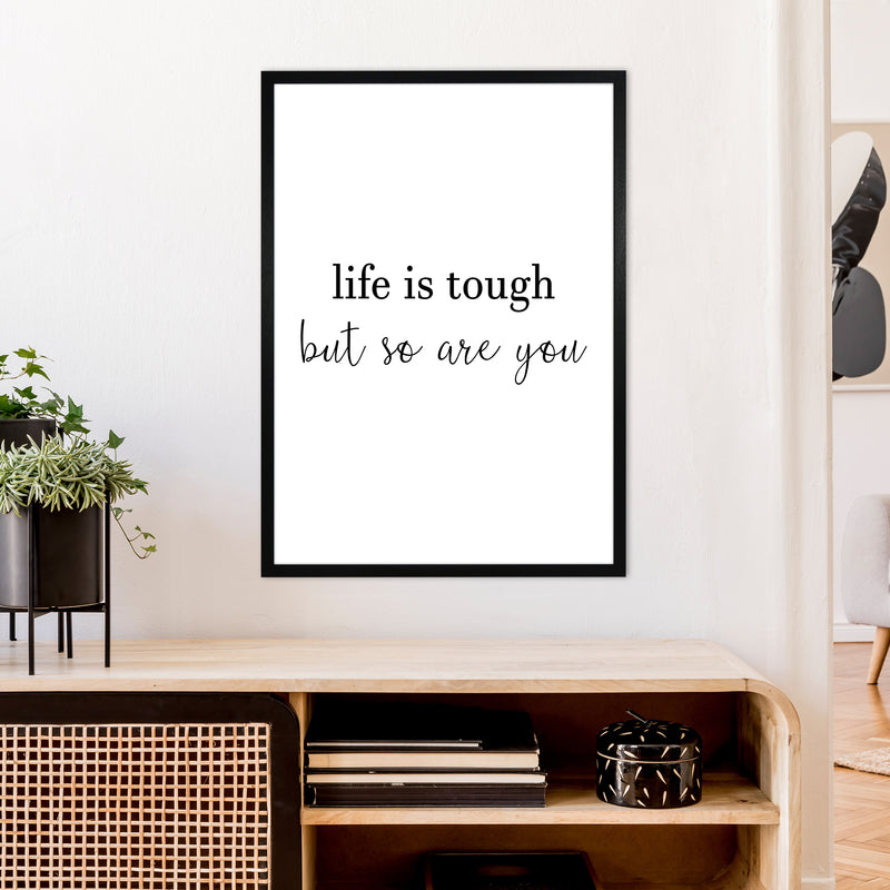 Life Is Tough  Art Print by Pixy Paper A1 White Frame