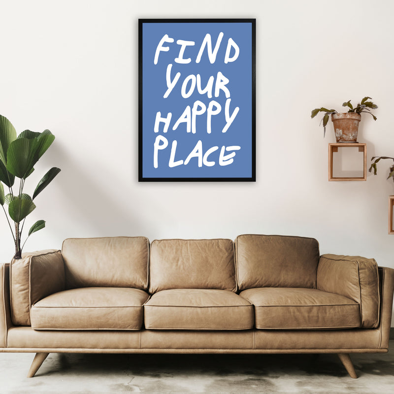 Find Your Happy Place Blue Art Print by Pixy Paper A1 White Frame