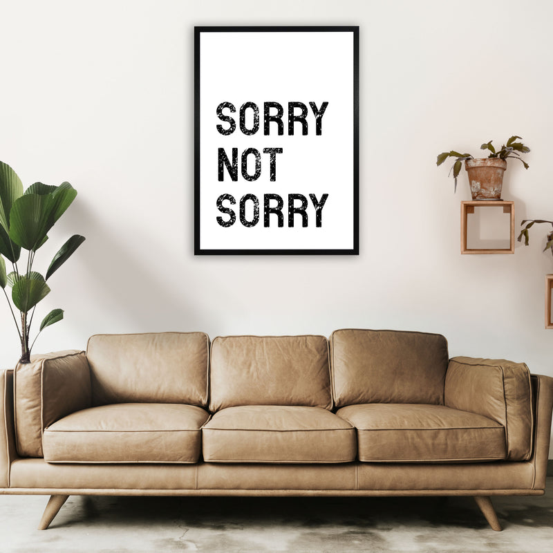 Sorry Not Sorry Art Print by Pixy Paper A1 White Frame