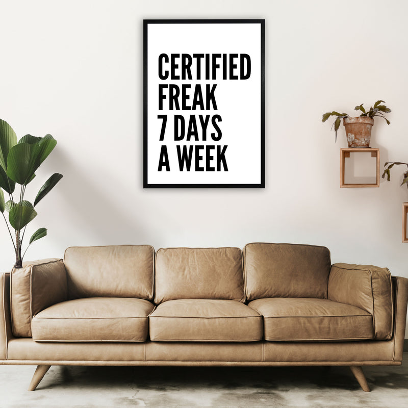 Certified Freak Art Print by Pixy Paper A1 White Frame