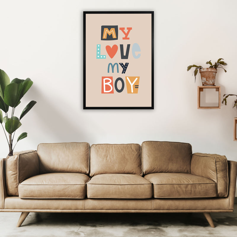 My love my boy Neutral kids Art Print by Pixy Paper A1 White Frame