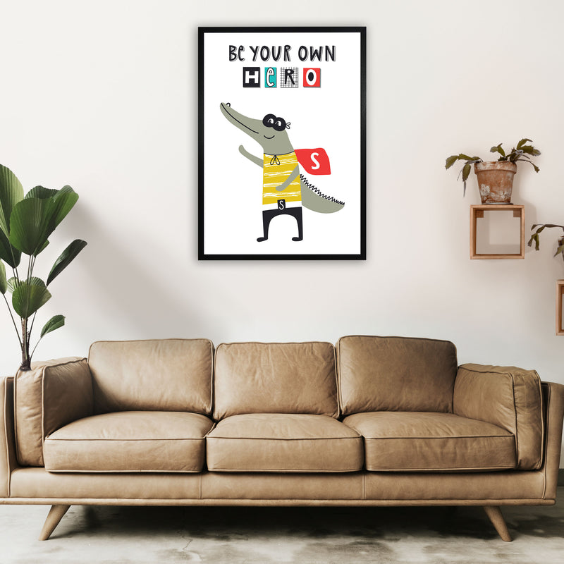 Be your own hero gator Art Print by Pixy Paper A1 White Frame