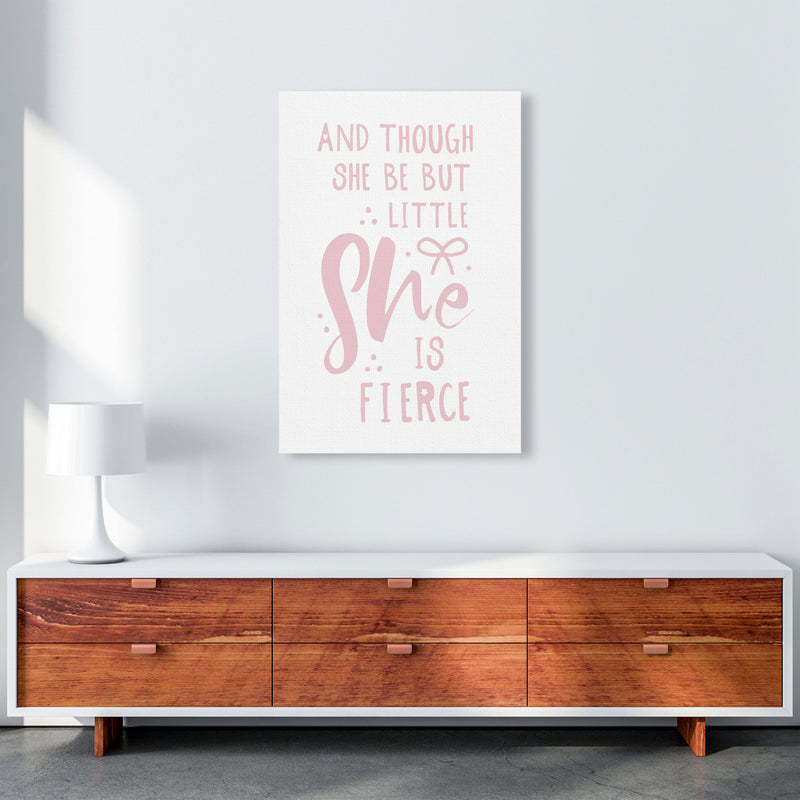 And Though She Be But Little She Is Fierce Pink Framed Typography Wall Art Print A1 Canvas