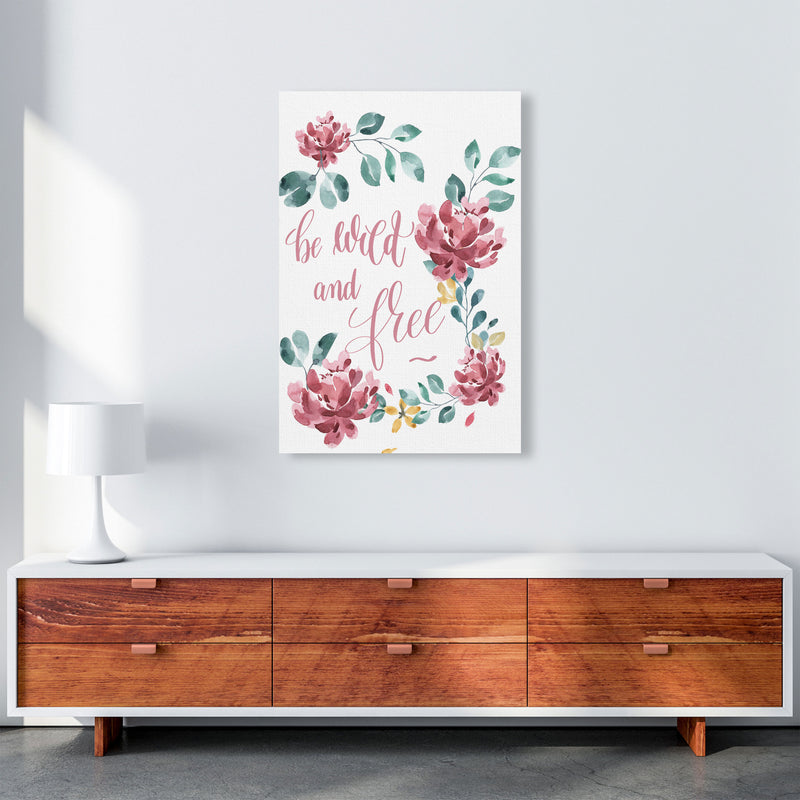 Be Wild And Free Pink Floral Framed Typography Wall Art Print A1 Canvas