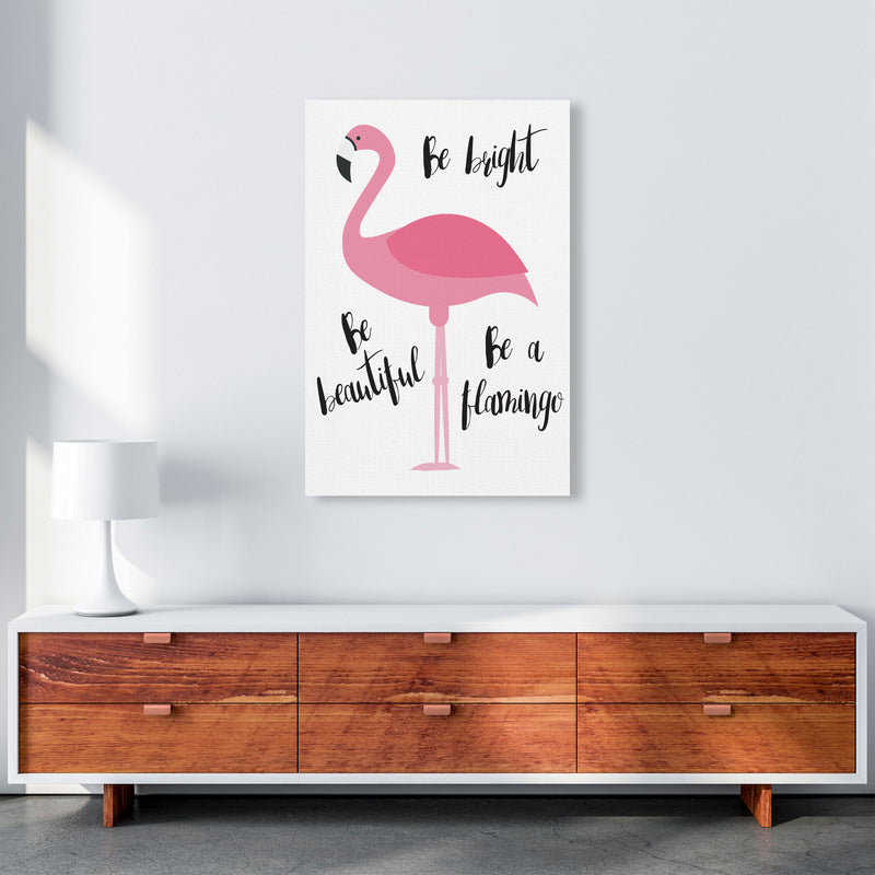 Be A Flamingo Modern Print Animal Art Print A1 Canvas