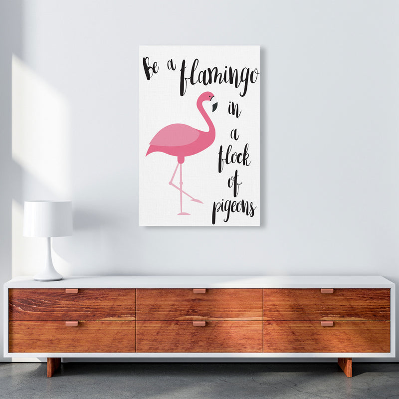 Be A Flamingo In A Flock Of Pigeons Framed Typography Wall Art Print A1 Canvas