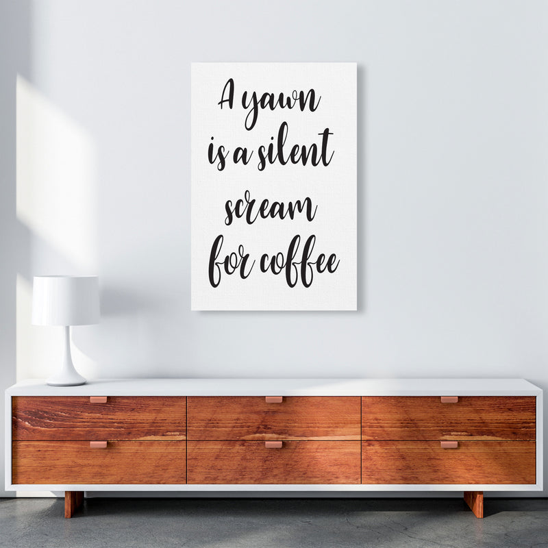 A Yawn Is A Silent Scream For Coffee Framed Typography Wall Art Print A1 Canvas