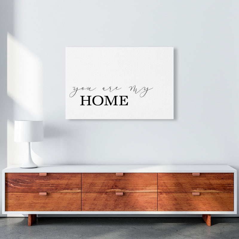 You Are My Home Modern Print A1 Canvas