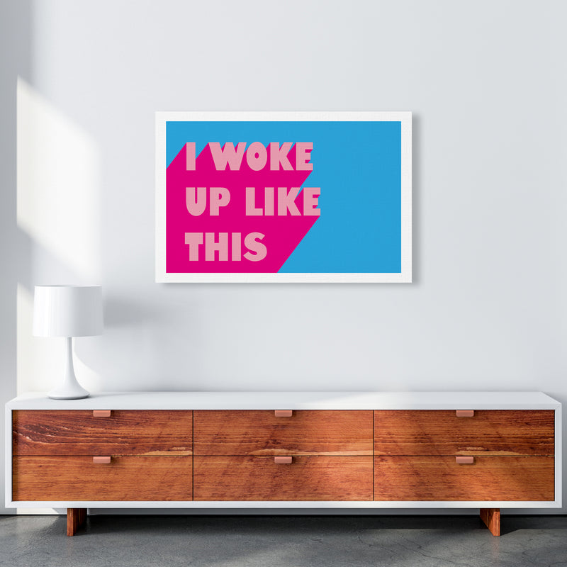 I Woke Up Like This Neon Funk  Art Print by Pixy Paper A1 Canvas
