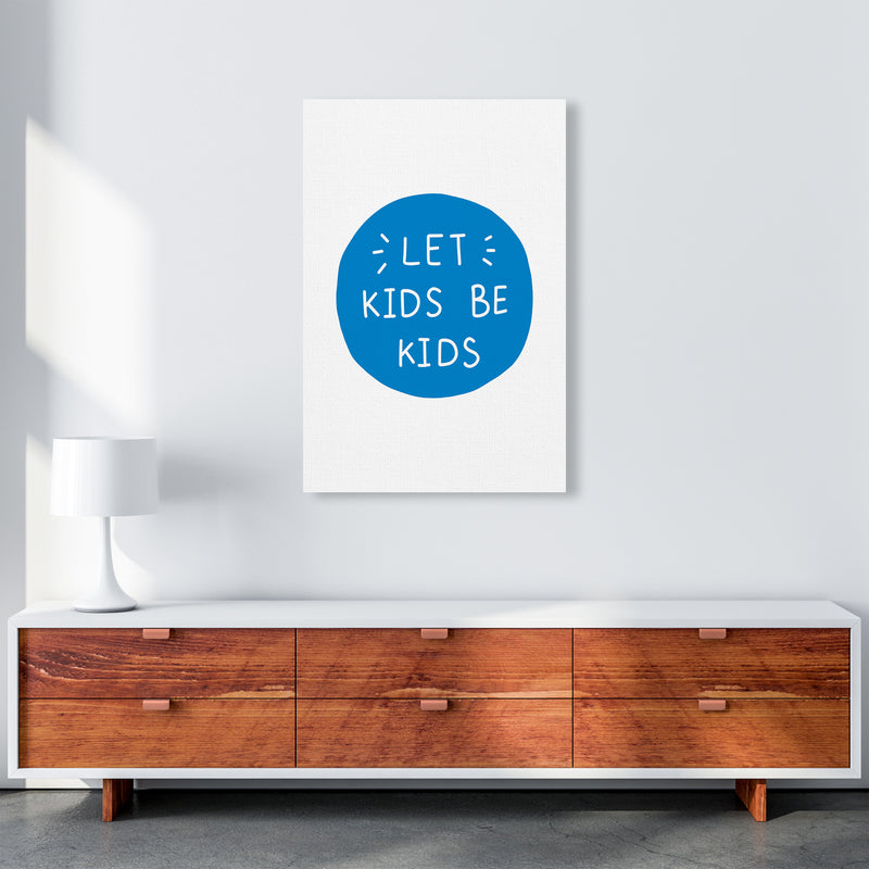 Let Kids Be Kids Blue Super Scandi  Art Print by Pixy Paper A1 Canvas