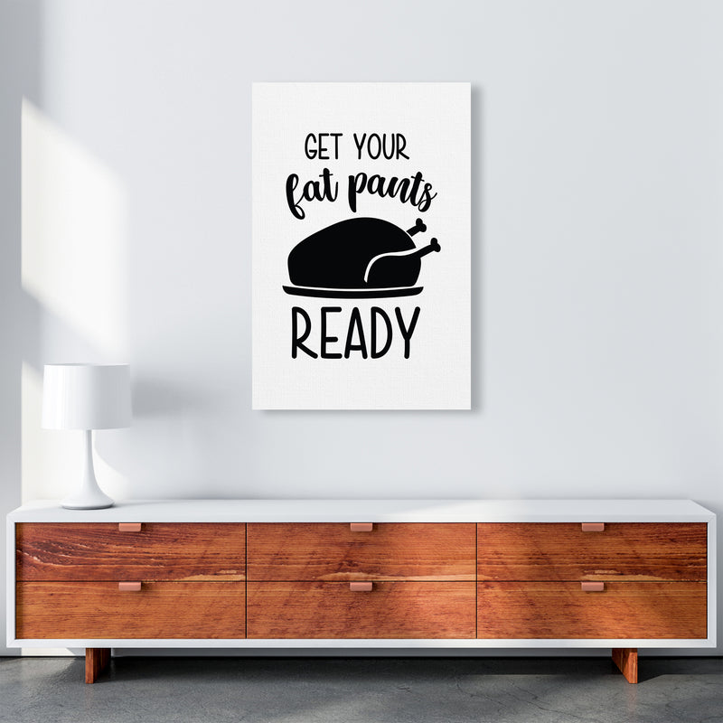 Get Your Fat Pants Ready  Art Print by Pixy Paper A1 Canvas