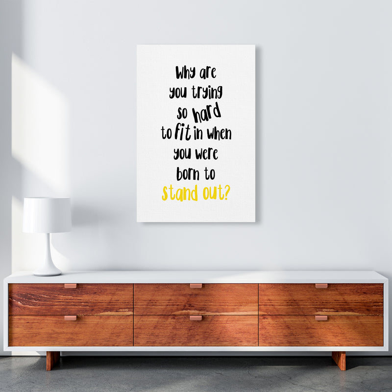 Why Are You Trying So Hard  Art Print by Pixy Paper A1 Canvas