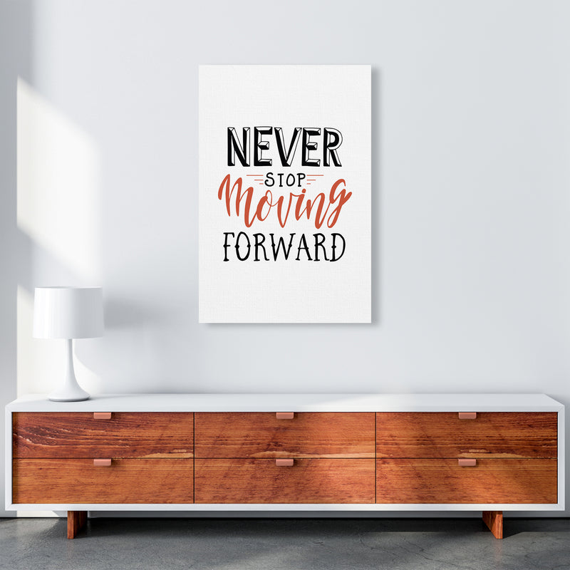 Never Stop Moving Forward  Art Print by Pixy Paper A1 Canvas