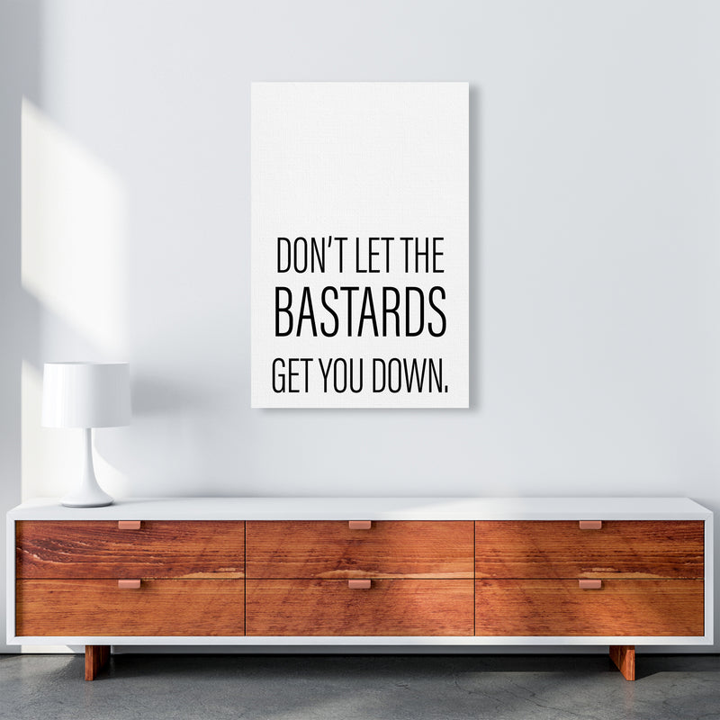 Don'T Let The Bastards  Art Print by Pixy Paper A1 Canvas