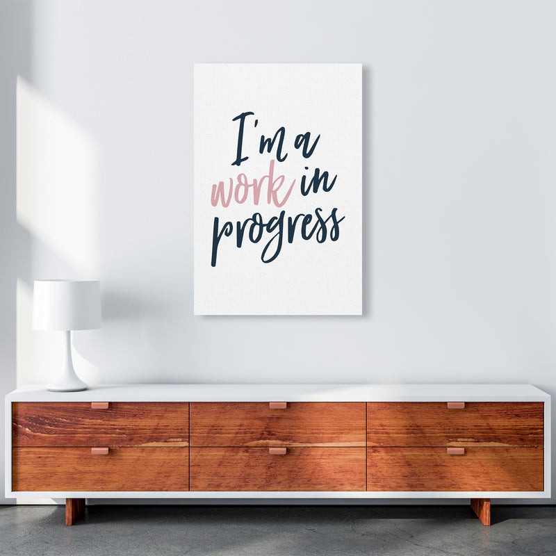 I'M A Work In Progress  Art Print by Pixy Paper A1 Canvas