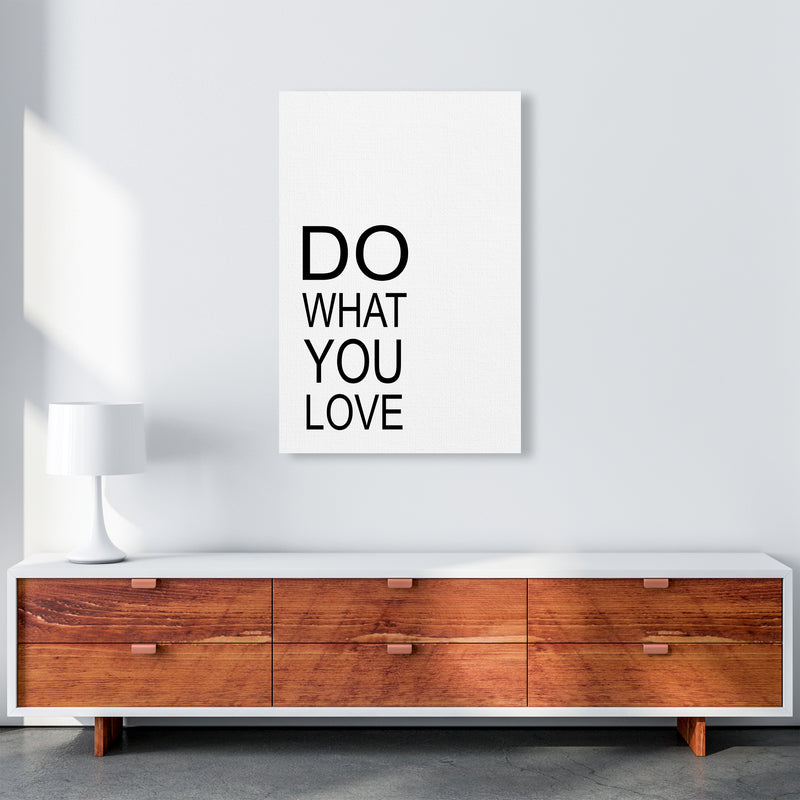 Do What You Love  Art Print by Pixy Paper A1 Canvas