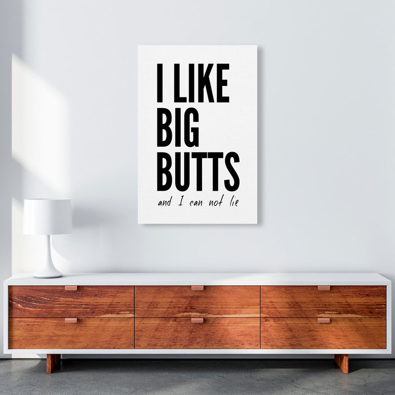I Like Big Butts Art Print by Pixy Paper A1 Canvas