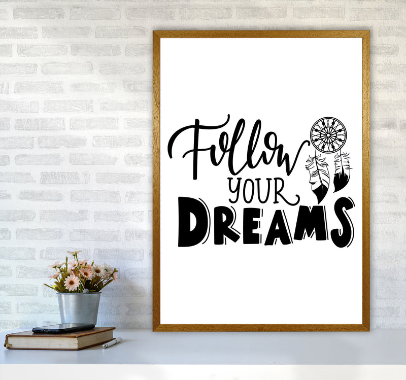 Follow Your Dreams Framed Typography Wall Art Print A1 Print Only