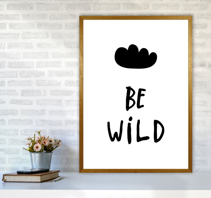 Be Wild Black Framed Typography Wall Art Print A1 Print Only