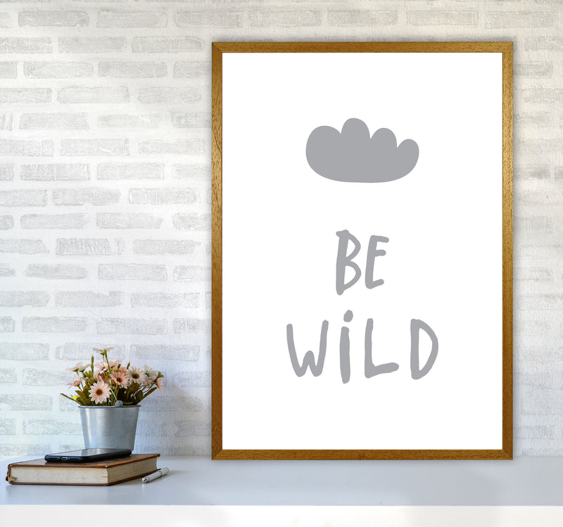 Be Wild Grey Framed Typography Wall Art Print A1 Print Only