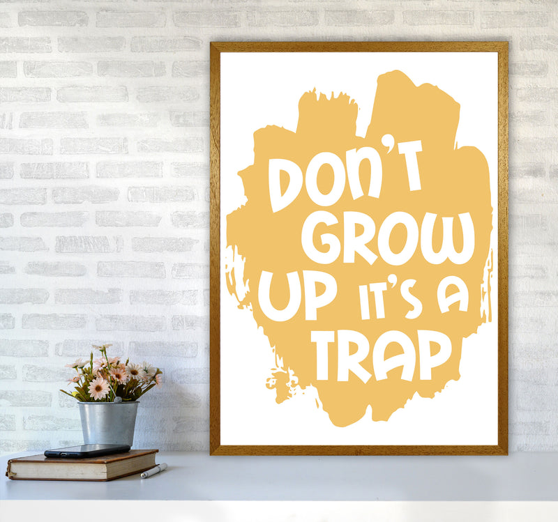 Don&#39;t Grow Up It&#39;s A Trap Mustard Framed Typography Wall Art Print