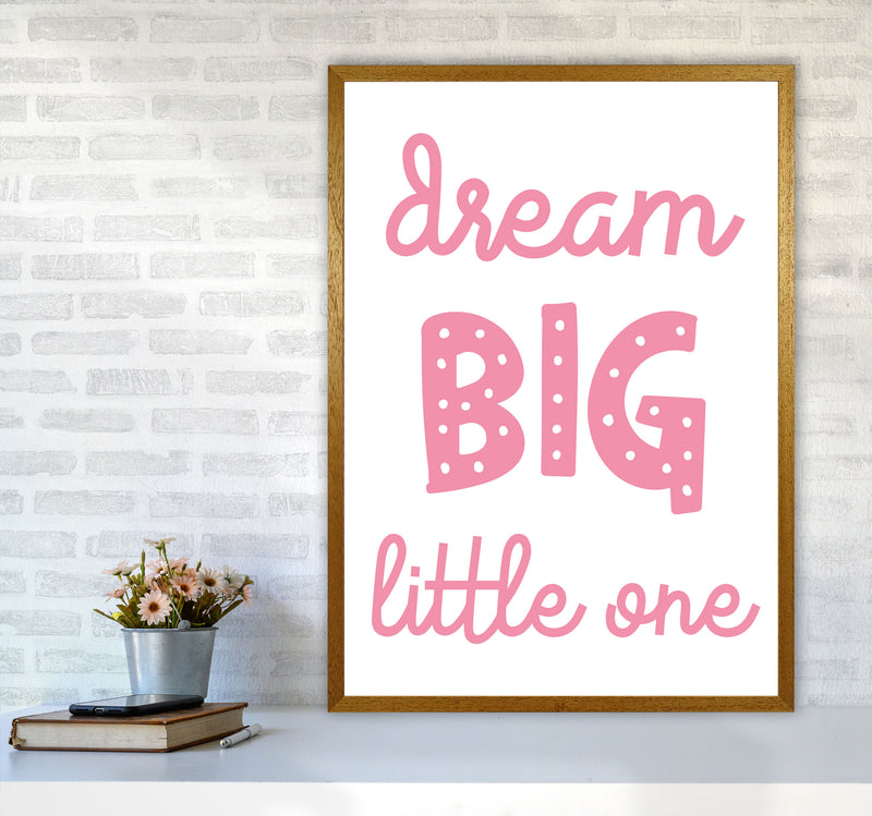 Dream Big Little One Pink Framed Nursey Wall Art Print A1 Print Only