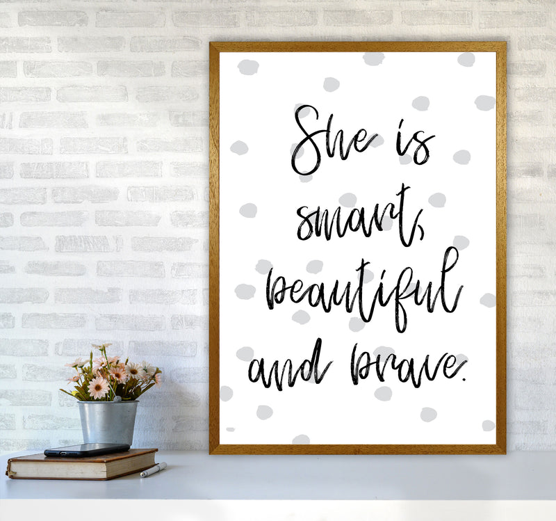 She Is Smart Beautiful And Brave Grey Polka Modern Print A1 Print Only
