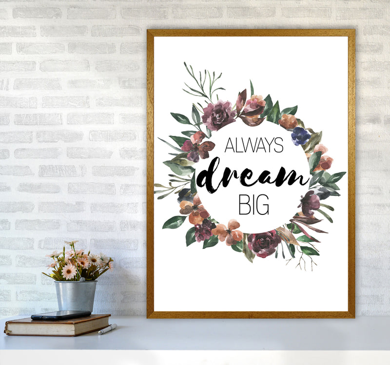 Always Dream Big Mixed Floral Framed Typography Wall Art Print A1 Print Only