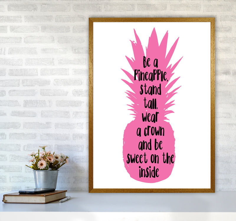 Be A Pineapple Pink Framed Typography Wall Art Print A1 Print Only
