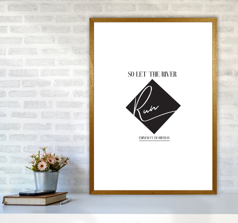 Let The River Run Framed Typography Wall Art Print A1 Print Only