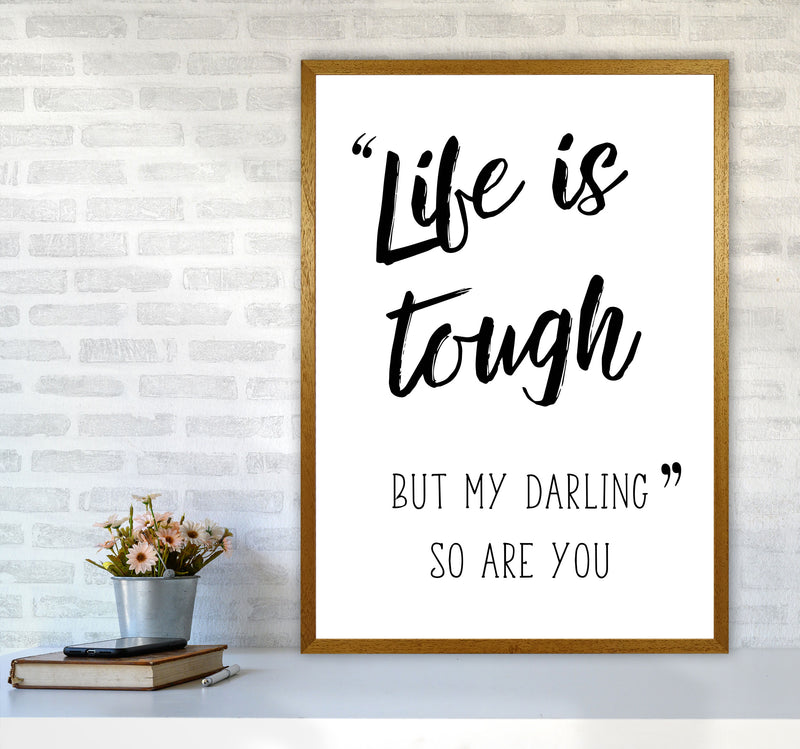 Life Is Tough Framed Typography Wall Art Print A1 Print Only
