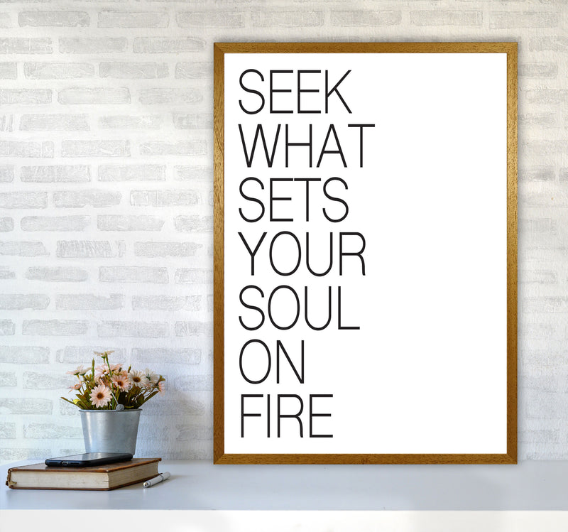 Seek What Sets Your Soul On Fire Modern Print A1 Print Only