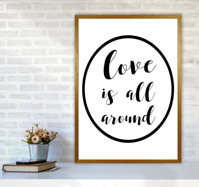 Love Is All Around Framed Typography Wall Art Print A1 Print Only
