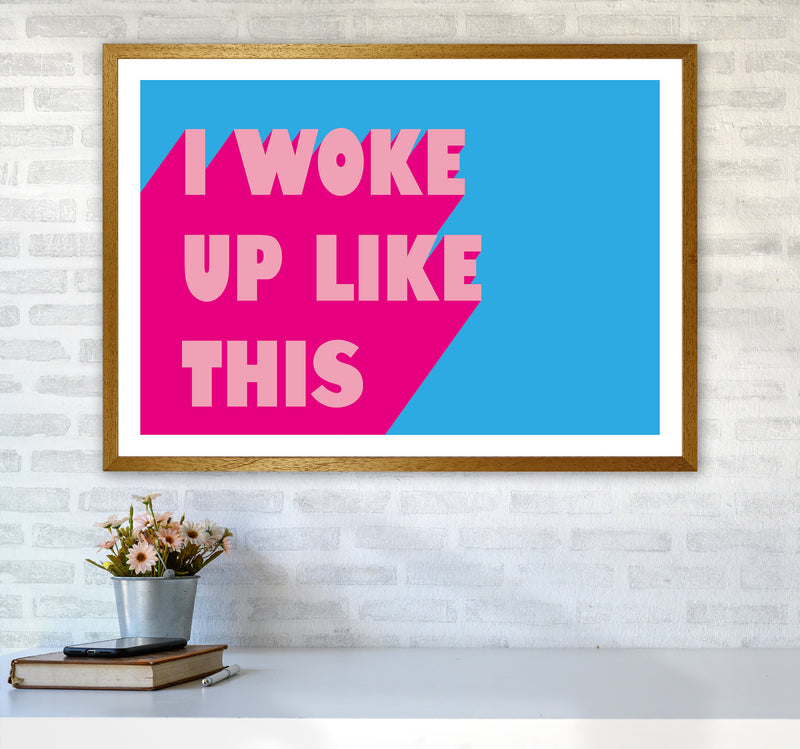 I Woke Up Like This Neon Funk  Art Print by Pixy Paper A1 Print Only