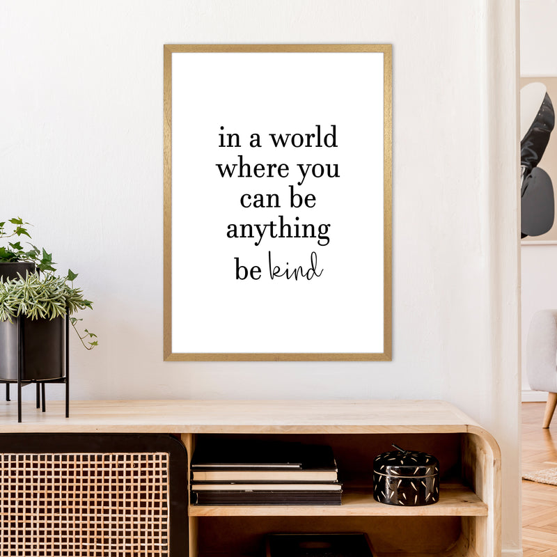 In A World Where You Can Be Anything  Art Print by Pixy Paper A1 Print Only