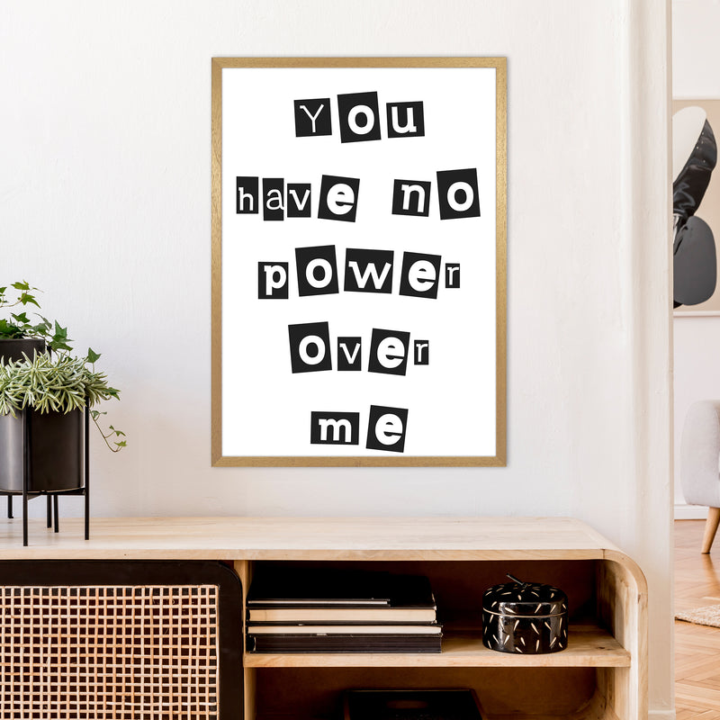 You Have No Power Over Me  Art Print by Pixy Paper A1 Print Only