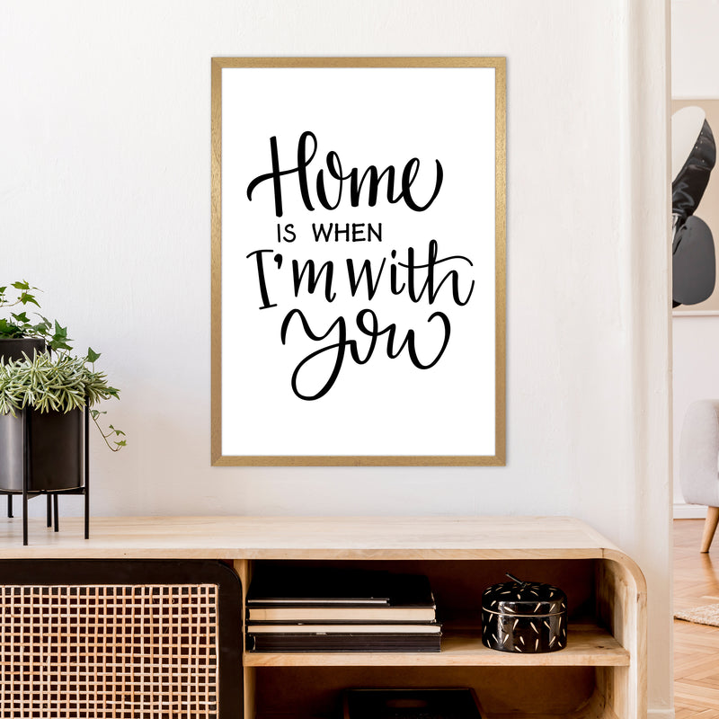 Home Is When I'M With You  Art Print by Pixy Paper A1 Print Only