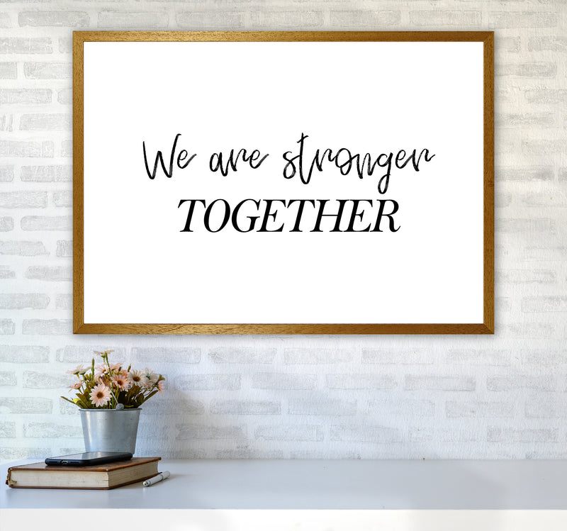 We Are Stronger Together  Art Print by Pixy Paper A1 Print Only