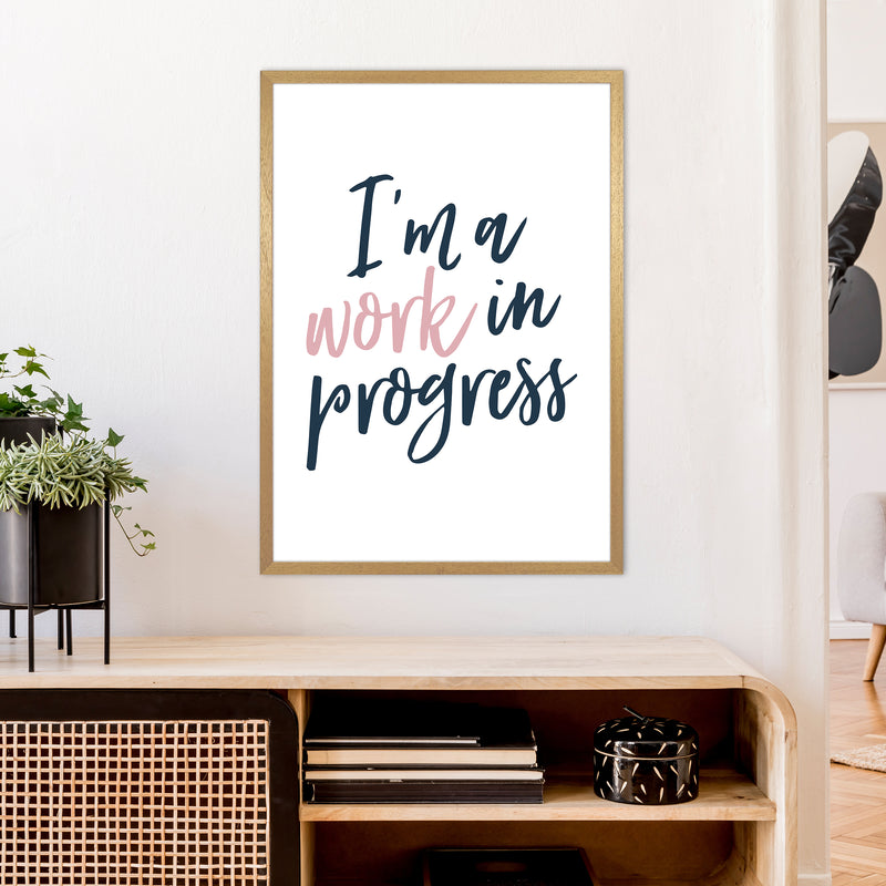 I'M A Work In Progress  Art Print by Pixy Paper A1 Print Only