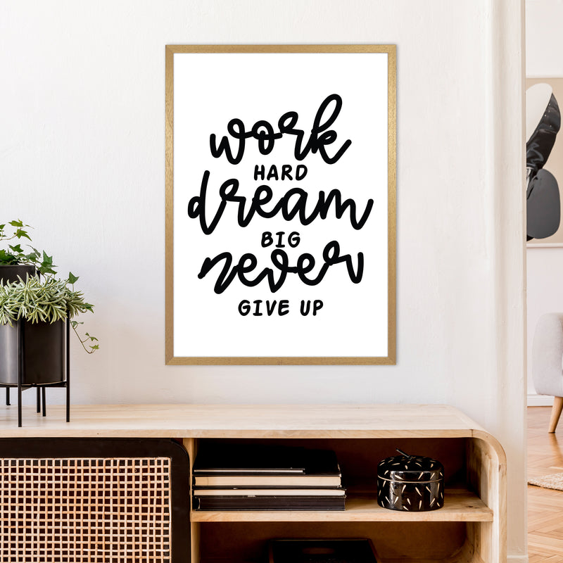 Work Hard Dream Big  Art Print by Pixy Paper A1 Print Only