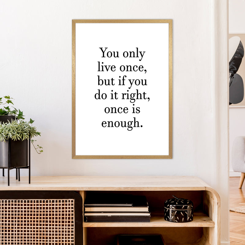 You Only Live Once  Art Print by Pixy Paper A1 Print Only