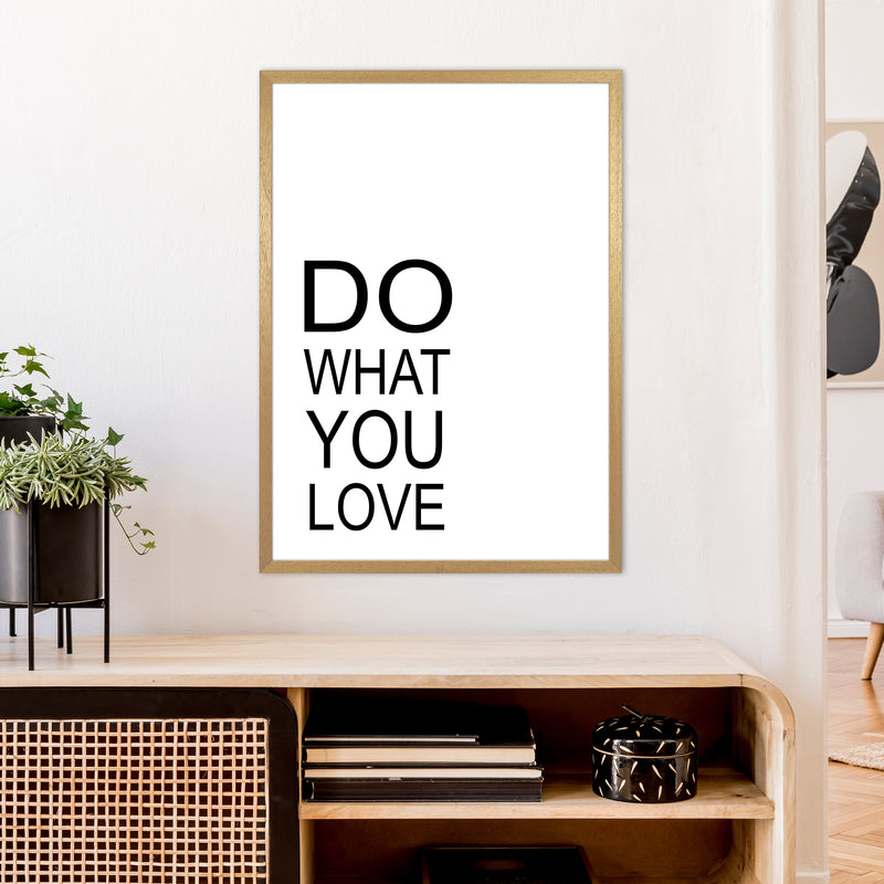 Do What You Love  Art Print by Pixy Paper A1 Print Only