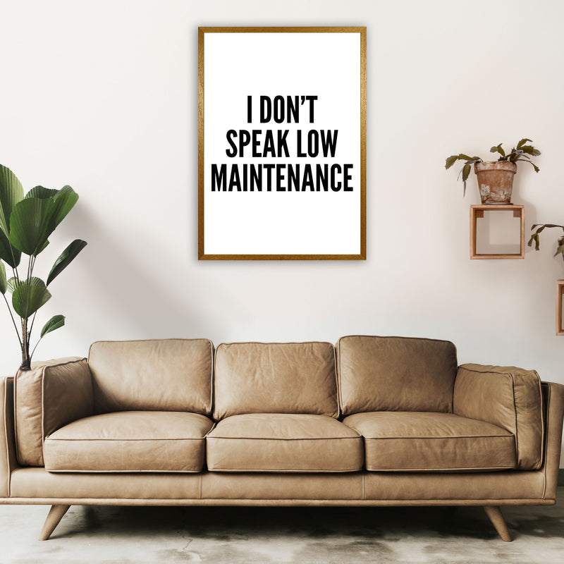 I Don't Speak Low Maintenance Art Print by Pixy Paper A1 Print Only