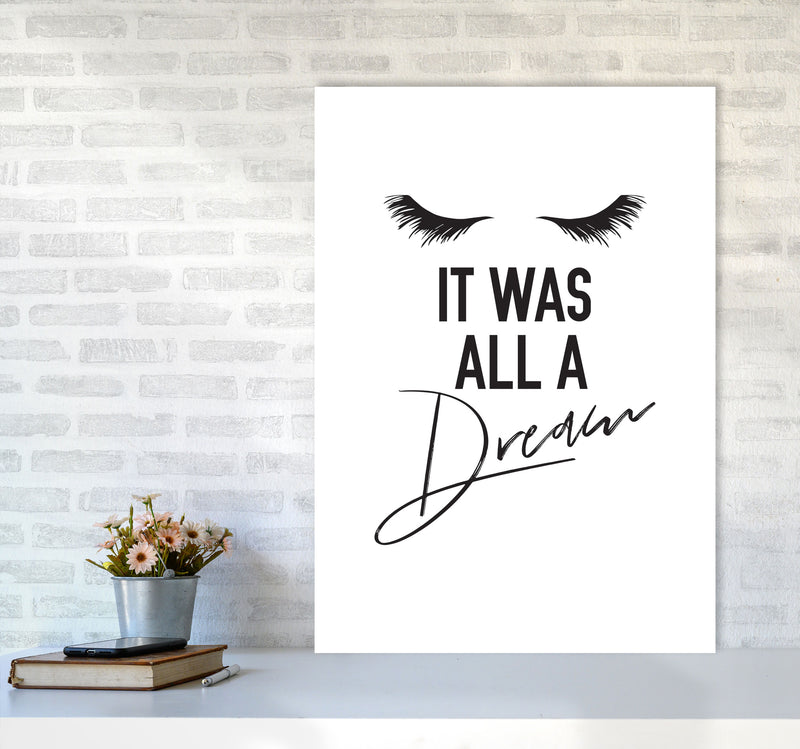 It Was All A Dream Framed Typography Wall Art Print A1 Black Frame