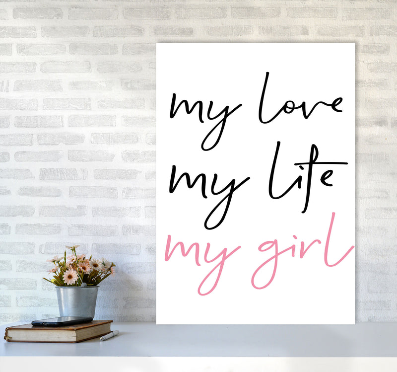 My Love My Life My Girl Framed Nursey Wall Art Print A1 Black Frame