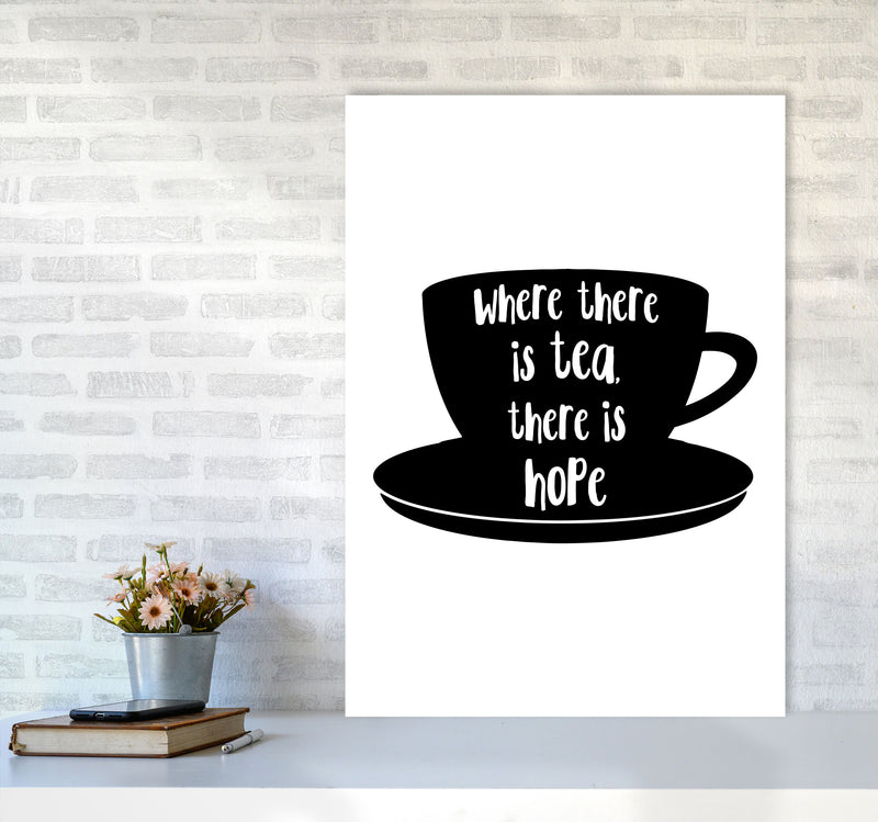 Where There Is Tea There Is Hope Modern Print, Framed Kitchen Wall Art A1 Black Frame