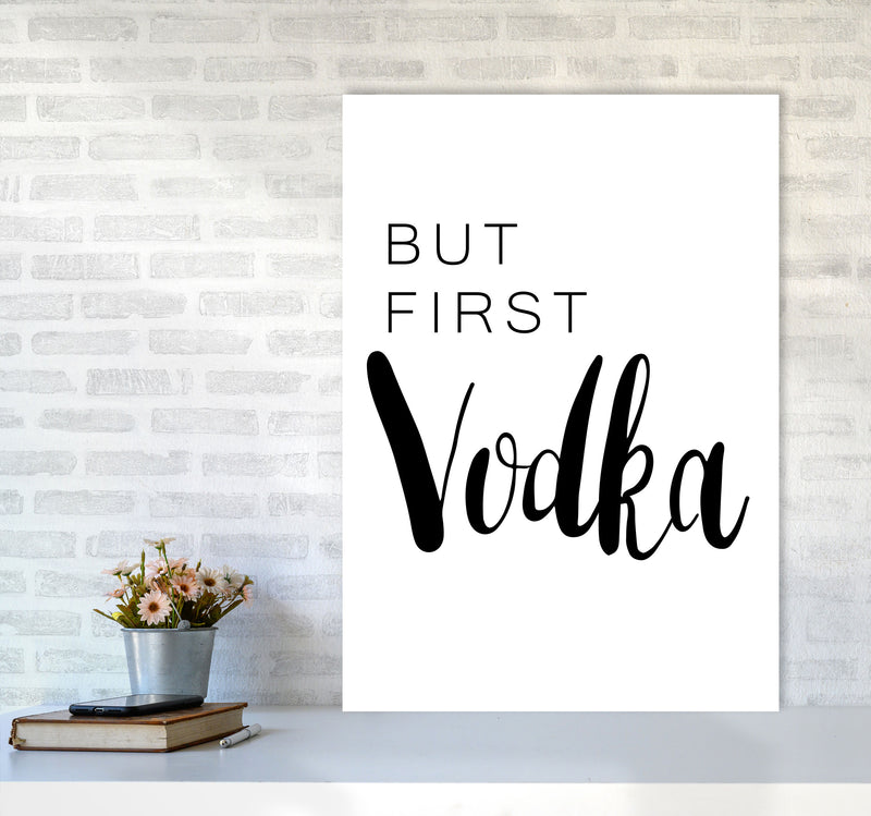 But First Vodka Modern Print, Framed Kitchen Wall Art A1 Black Frame