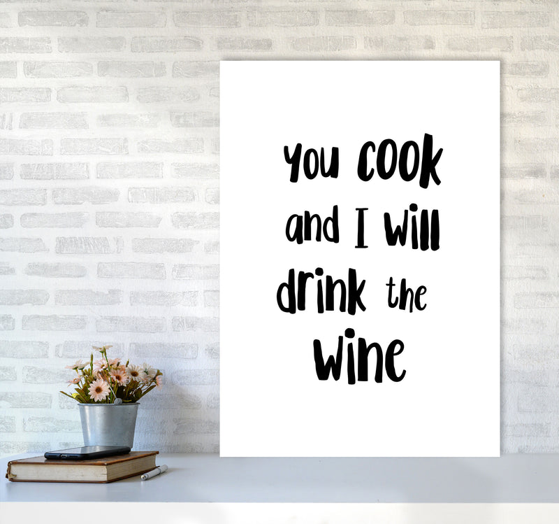 You Cook And I Will Drink The Wine Modern Print, Framed Kitchen Wall Art A1 Black Frame