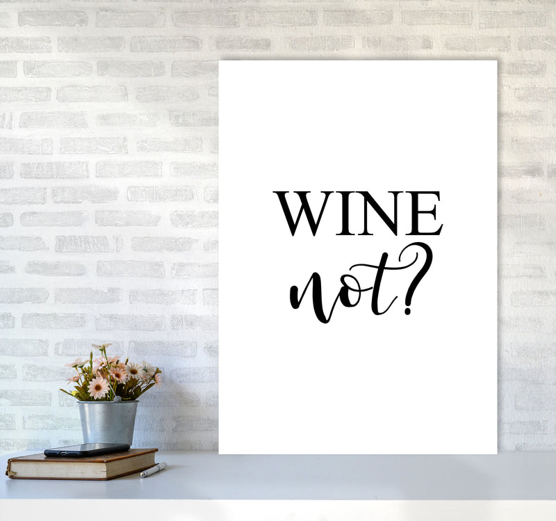 Wine Not? Modern Print, Framed Kitchen Wall Art A1 Black Frame